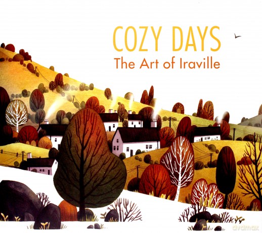 Cozy Days: The Art of Iraville - Ira Sluyterman van Langeweyde [KSIĄŻKA]