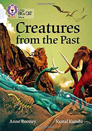 Creatures from the Past: Band 17/Diamond (Collins Big Cat) - Anne Rooney [KSIĄŻKA]