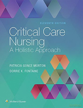 Critical Care Nursing: A Holistic Approach [KSIĄŻKA]
