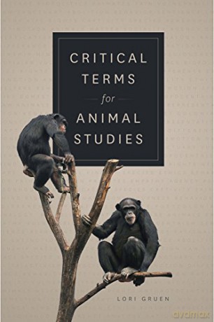 Critical Terms for Animal Studies - Lori Gruen [KSIĄŻKA]