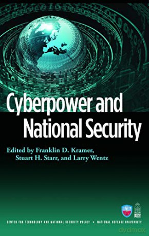Cyberpower And National Security (National Defense University) - Larry Wentz [KSIĄŻKA]