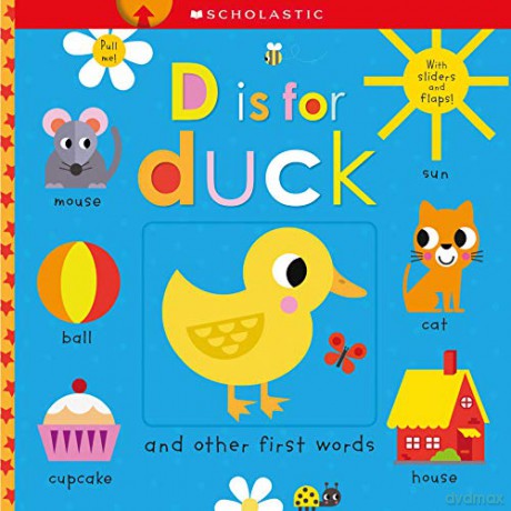 D Is for Duck: Scholastic Early Learners (Touch and Explore) [KSIĄŻKA]