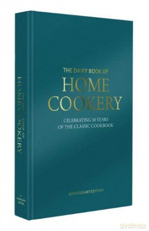 Dairy Book of Home Cookery 50th Anniversary Edition 2018: With 900 of the original recipes plus 50 new classics, this is the iconic cookbook used and cherished by millions (Dairy Cookbook) - Sonia Allison [KSIĄŻKA]