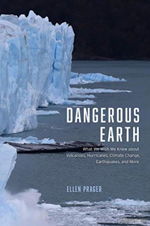 Dangerous Earth: What We Wish We Knew about Volcanoes, Hurricanes, Climate Change, Earthquakes, and More - Ellen Prager [KSIĄŻKA]