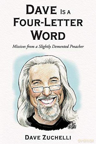 Dave Is a Four-Letter Word: From a Slightly Demented Preacher [KSIĄŻKA]