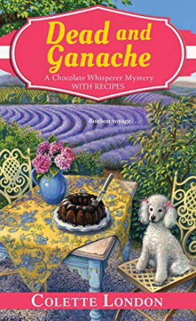 Dead and Ganache (A Chocolate Whisperer Mystery): 4 [KSIĄŻKA]