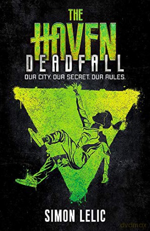 Deadfall: Book 3 (The Haven) - Simon Lelic [KSIĄŻKA]