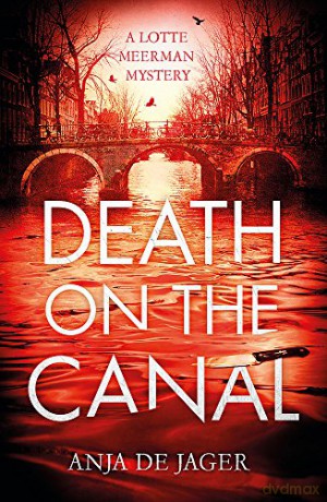 Death on the Canal (Lotte Meerman) [KSIĄŻKA]
