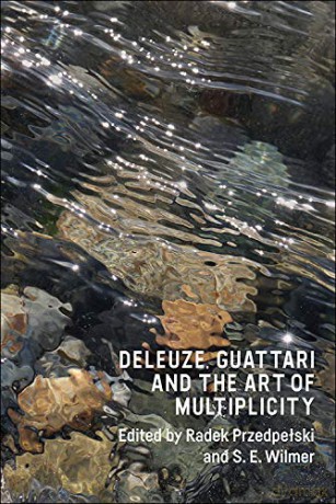 Deleuze, Guattari and the Art of Multiplicity [KSIĄŻKA]