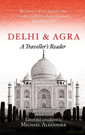 Delhi and Agra: A Traveller's Reader [KSIĄŻKA]