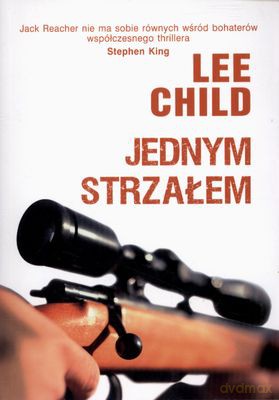 Jednym Strzałem - Lee Child [KSIĄŻKA]