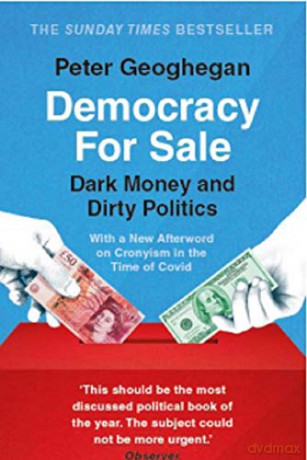 Democracy For Sale: Dark Money and Dirty Politics [KSIĄŻKA]