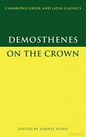 Demosthenes: On the Crown (Cambridge Greek and Latin Classics) - Harvey Yunis [KSIĄŻKA]