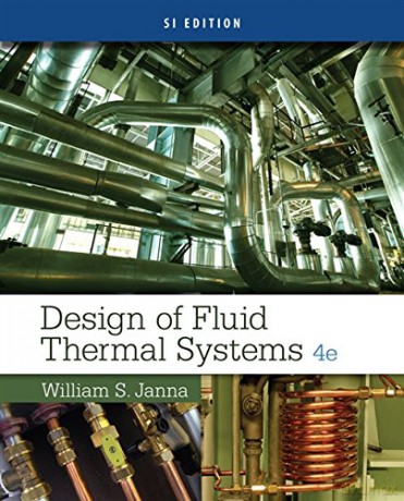 Design of Fluid Thermal Systems, SI Edition - William Janna [KSIĄŻKA]