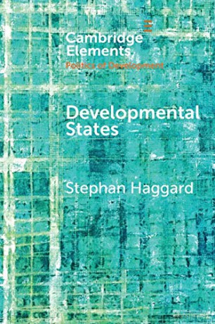 Developmental States (Elements in the Politics of Development) - Stephan Haggard [KSIĄŻKA]