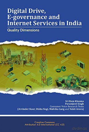 Digital Drive, E-governance and Internet Services in India: Quality Dimensions [KSIĄŻKA]