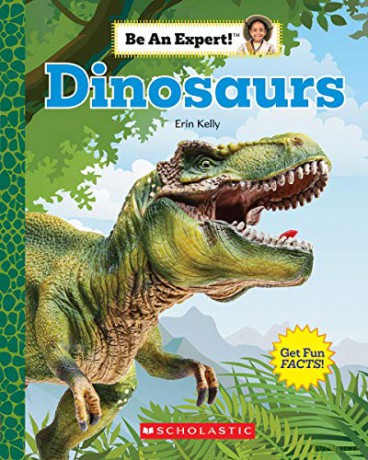 Dinosaurs (Be an Expert!) - Erin Kelly [KSIĄŻKA]
