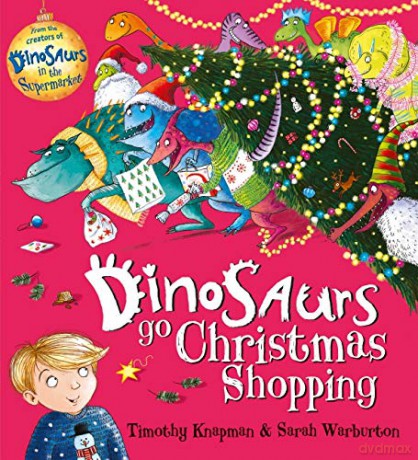 Dinosaurs Go Christmas Shopping - Timothy Knapman [KSIĄŻKA]
