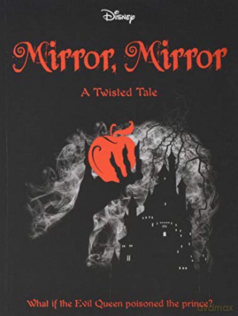 Disney Princess Snow White: Mirror, Mirror (Twisted Tales 384 Disney) [KSIĄŻKA]