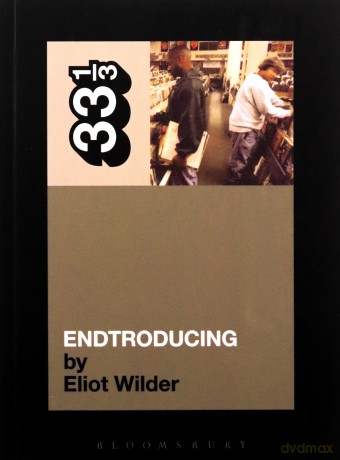 DJ Shadow "Endtroducing" (33 1/3) (33 1/3): 24 [KSIĄŻKA]