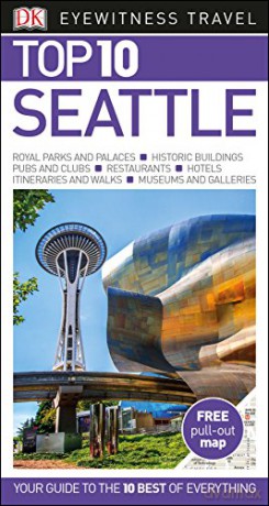 DK Eyewitness Top 10 Seattle (Pocket Travel Guide) [KSIĄŻKA]