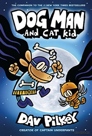 Dog Man and Cat Kid: From the Creator of Captain Underpants (Dog Man #4) [KSIĄŻKA]