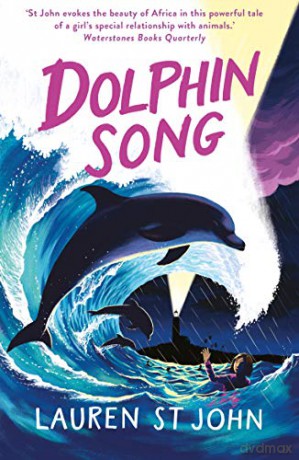 Dolphin Song: Book 2 (The White Giraffe Series) - Lauren St John [KSIĄŻKA]