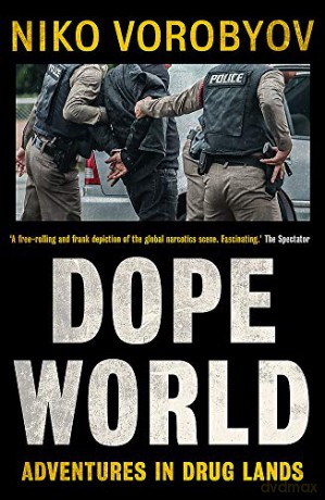 Dopeworld: Adventures in Drug Lands - Niko Vorobyov [KSIĄŻKA]