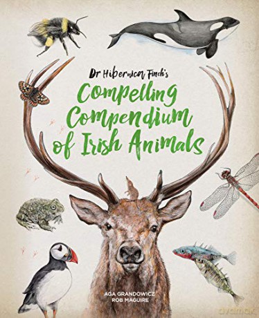 Dr Hibernica Finch's Compelling Compendium of Irish Animals [KSIĄŻKA]
