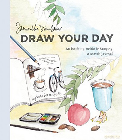 Draw Your Day: An Inspiring Guide to Keeping a Sketch Journal [KSIĄŻKA]