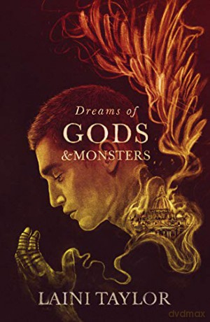 Dreams of Gods and Monsters: The Sunday Times Bestseller. Daughter of Smoke and Bone Trilogy Book 3 - Laini Taylor [KSIĄŻKA]