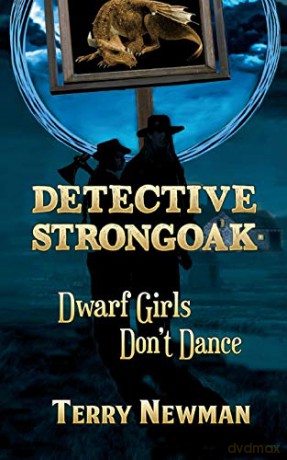 Dwarf Girls Don't Dance: 3 (Detective Strongoak) [KSIĄŻKA]