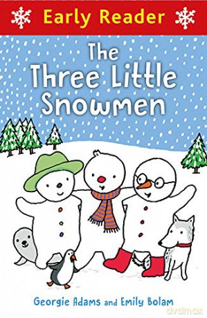 Early Reader: Three Little Snowmen - Georgie Adams [KSIĄŻKA]