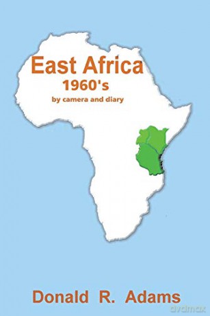 East Africa, 1960's - By Camera and Diary [KSIĄŻKA]