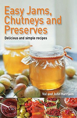Easy Jams, Chutneys and Preserves [KSIĄŻKA]
