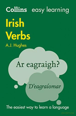 Easy Learning Irish Verbs: Trusted support for learning (Collins Easy Learning) - Dr. A. J. Hughes [KSIĄŻKA]