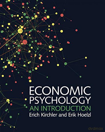 Economic Psychology: An Introduction - Erich Kirchler [KSIĄŻKA]