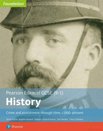 Edexcel GCSE (9-1) History Foundation Crime and punishment through time, c1000-present Student Book (Edexcel GCSE (9-1) Foundation History) - Darryl Tomlin [KSIĄŻKA]