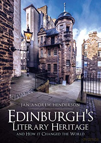 Edinburgh's Literary Heritage and How it Changed the World - Jan-Andrew Henderson [KSIĄŻKA]