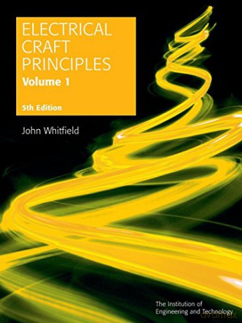 Electrical Craft Principles: v. 1 (Iee) (Materials, Circuits and Devices) [KSIĄŻKA]