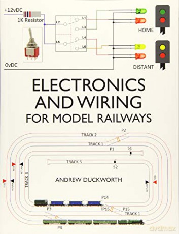 Electronics and Wiring for Model Railways - Andrew Duckworth [KSIĄŻKA]