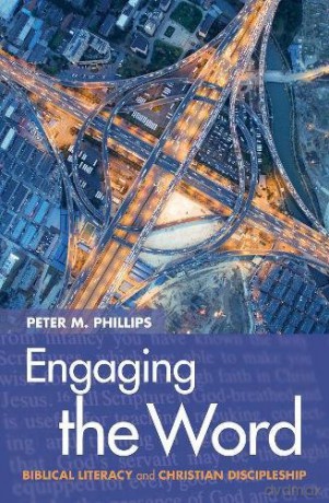 Engaging the Word - Peter M. Phillips [KSIĄŻKA]
