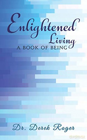 Enlightened Living: A Book of Being [KSIĄŻKA]