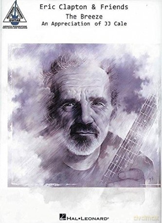 Eric Clapton And Friends: The Breeze - An Appreciation Of Jj Cale [KSIĄŻKA]