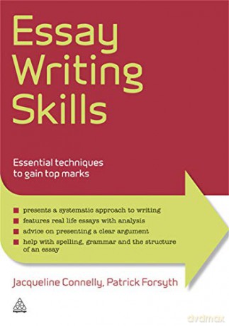 Essay Writing Skills: Essential Techniques to Gain Top Marks (Elite Students Series) - Jacqueline Connelly [KSIĄŻKA]