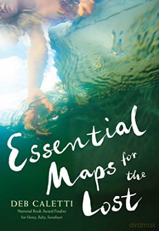 Essential Maps for the Lost - Deb Caletti [KSIĄŻKA]