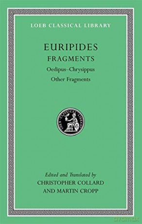 Euripides VIII, Fragments: Oedipus-Chrysippus, Other Fragments [KSIĄŻKA]