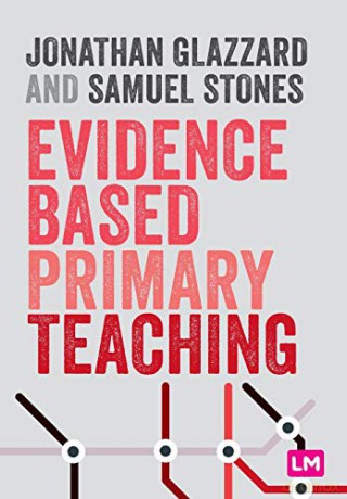 Evidence Based Primary Teaching (Primary Teaching Now) - Jonathan Glazzard [KSIĄŻKA]