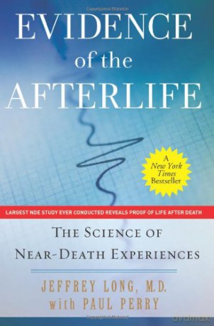 Evidence of the Afterlife: The Science of Near-Dea [KSIĄŻKA]