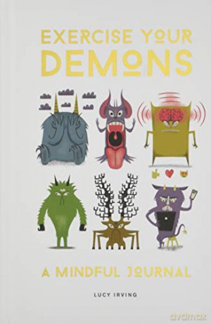 Exercise Your Demons: A Mindful Journal [KSIĄŻKA]